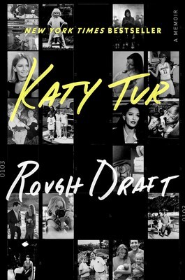 Katy Tur: Rough Draft (2022, Atria Books)