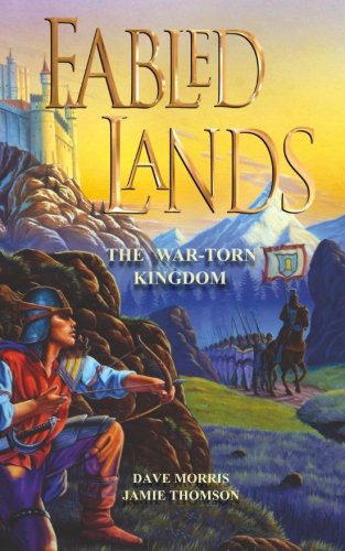 Jamie Thomson, Dave Morris, Russ Nicholson, Kevin Jenkins: The War-Torn Kingdom (Paperback, 2017, Fabled Lands LLP)