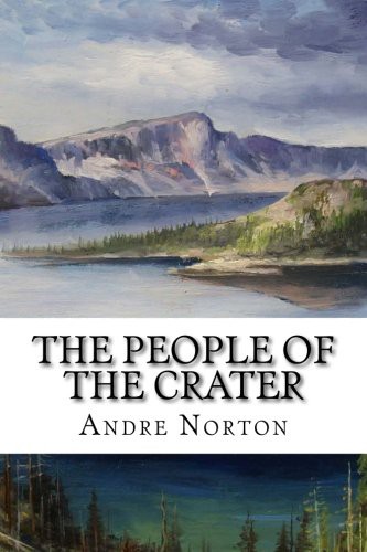 The People of the Crater (Paperback, 2017, CreateSpace Independent Publishing Platform)