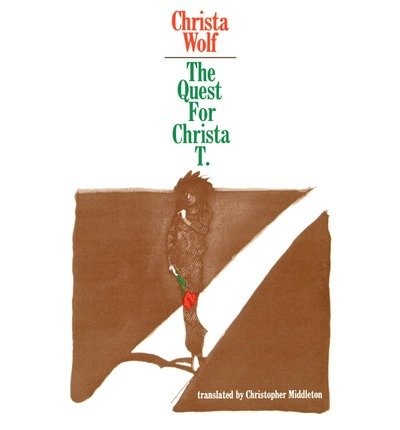 Christa Wolf: The quest for Christa T. (1971, Farrar, Straus & Giroux)