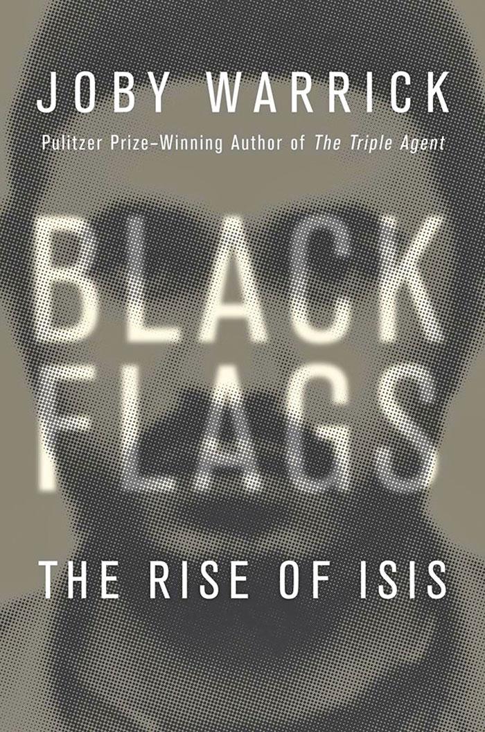 Joby Warrick: Black Flags (Hardcover, 2015, Doubleday)