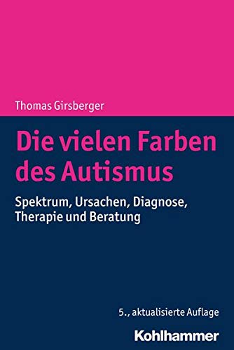 Thomas Girsberger: Die vielen Farben des Autismus (Paperback, German language, 2021, Kohlhammer, W., GmbH)