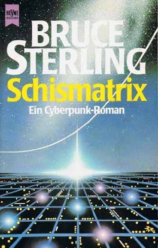 Bruce Sterling: Schismatrix. (German language, 1989, Wilhelm Heyne)