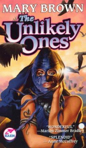 Mary Brown: The Unlikely Ones (Paperback, 1999, Baen)