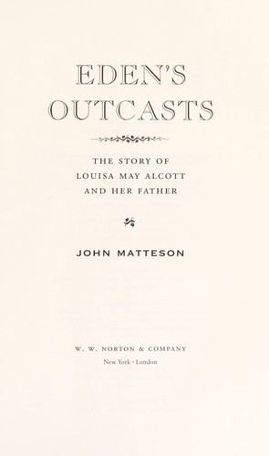 John Matteson: Eden's outcasts (2007, W.W. Norton)