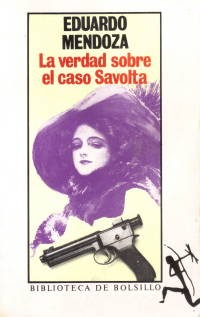 La verdad sobre el caso Savolta (Paperback, Spanish language, 1991, Editorial Seix Barral)