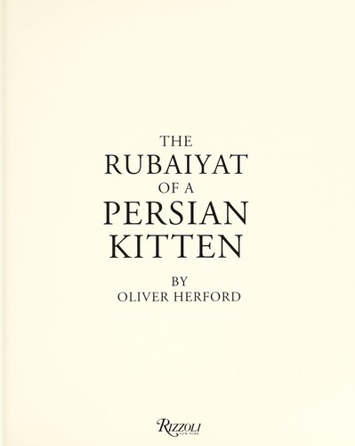 Oliver Herford: The Rubaiyat of a Persian kitten (1993, Rizzoli)