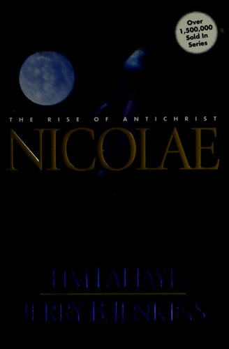 Tim F. LaHaye: Nicolae (1997, Tyndale House)