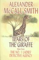 Alexander McCall Smith: Tears of the giraffe (2003, Center Point Pub.)