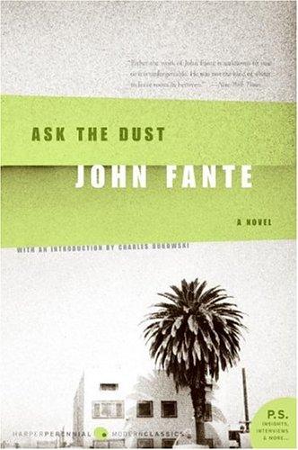 John Fante: Ask the Dust (P.S.) (Paperback, 2006, Harper Perennial Modern Classics)