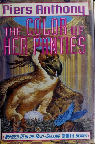 Piers Anthony: The color of her panties (1992, W. Morrow)