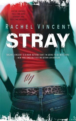 Rachel Vincent: Stray (Paperback, 2007, Mira)