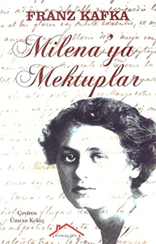 Franz Kafka: Milena'ya Mektuplar (Paperback, 2017, Kirmizi Çati Yayinlari)