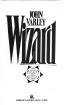 John Varley: Wizard (1983, Berkley)