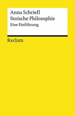 Anna Schriefl: Stoische Philosophie. Eine Einführung (EBook, German language, Reclam Verlag)