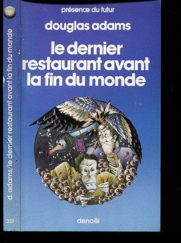 Le Dernier Restaurant avant la fin du monde (Paperback, French language, 1982, DENOEL)