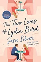 Josie Silver: The two lives of Lydia Bird : a novel (Hardcover, 2020, Ballantine Books, an imprint of Random House)