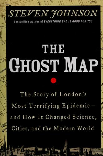 Steven Johnson: Ghost map (Hardcover, 2006, Penguin Group)