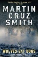 Martin Cruz Smith: Wolves Eat Dogs (Paperback, 2005, Pan Books)