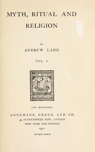 Andrew Lang: Myth, ritual and religion (1901, Longmans, Green)