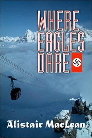 Where Eagles Dare (2002, Thunder's Mouth Press)
