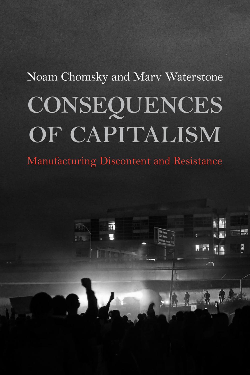 Noam Chomsky, Marv Waterstone: Consequences of Capitalism (2021, Haymarket Books)