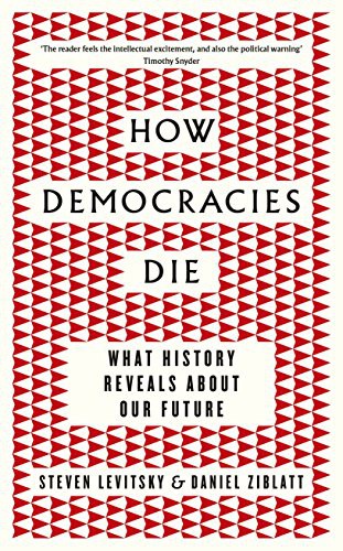 Levitsky  Steven; Zi: How Democracies Die (Paperback, 2017, VIKIN)