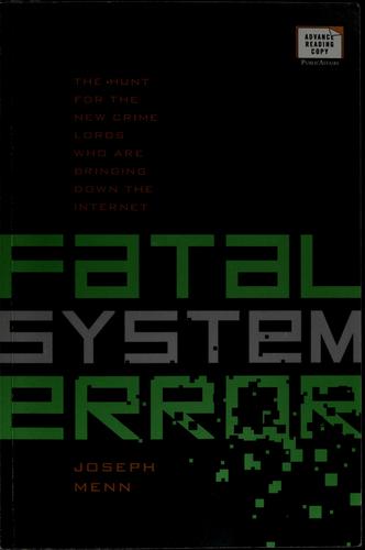 Joseph Menn: Fatal system error (2010, PublicAffairs)