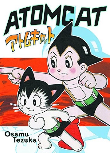 Osamu Tezuka: Atomcat (Astro Boy) (2013, Digital Manga Publishing)