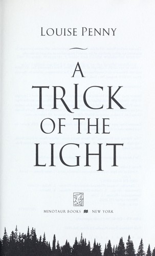 Louise Penny: A trick of the light (2011, Minotaur Books)