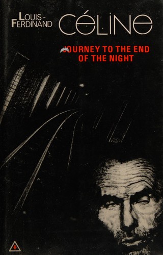 Louis-Ferdinand Céline: Journey to the end of the night (1988, Calder)