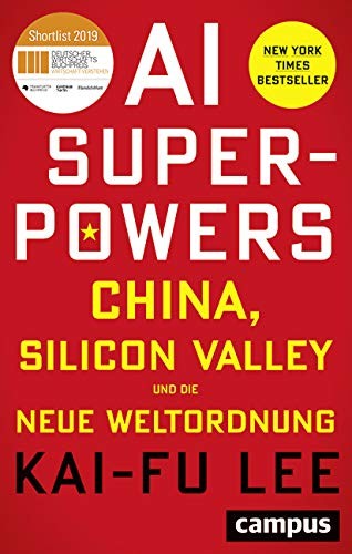 Kai-Fu Lee: AI-Superpowers (Hardcover, 2019, Campus Verlag GmbH)