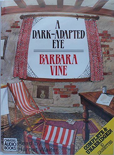 Ruth Rendell, Harriet Walters: A Dark-Adapted Eye (AudiobookFormat, 1990, Chivers Audio Books)