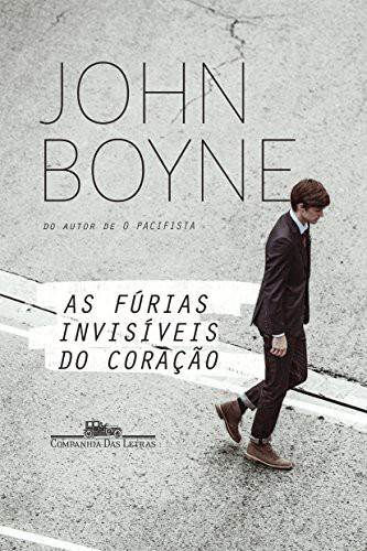 John Boyne: As Furias Invisiveis do Coracao (Paperback, Companhia das Letras)