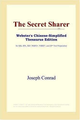 Joseph Conrad: The Secret Sharer (Webster's Chinese-Simplified Thesaurus Edition) (Paperback, 2006, ICON Group International, Inc.)