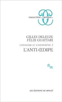 Gilles Deleuze, Félix Guattari: L'anti-Oedipe (French language, 2013)