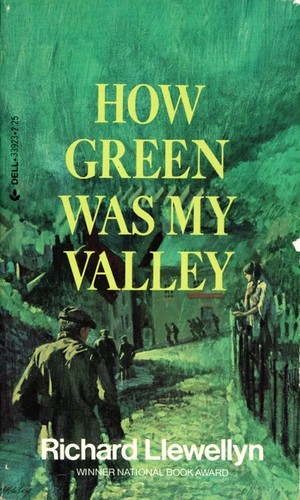 Richard Llewellyn: How Green Was My Valley (1978, Laurel Book, Dell Publishing Co., Inc., reprinted by arrangement with Macmillan Publishing Co. Inc.)