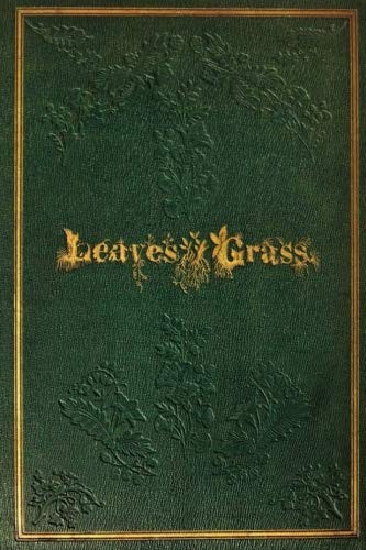 Walt Whitman: Leaves Of Grass (Paperback, 2018, CreateSpace Independent Publishing Platform)