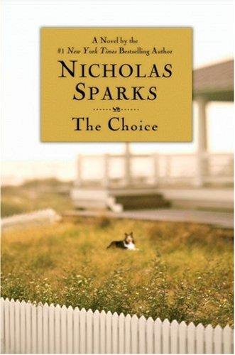 Nicholas Sparks: The Choice (Hardcover, 2007, Grand Central Publishing)