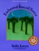 Mollie Katzen: The enchanted broccoli forest (1995, Ten Speed Press)