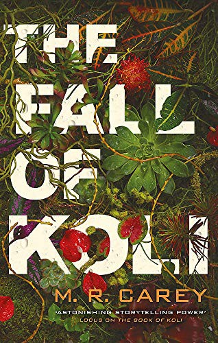M. R. Carey: The Fall of Koli (Paperback)