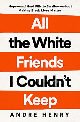 All the White Friends I Couldn't Keep (Hardcover, 2022, Convergent Books)