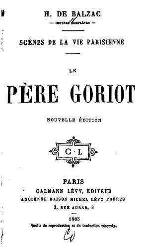 Honoré de Balzac: Le père Goriot (1885, Calmann-Lévy)