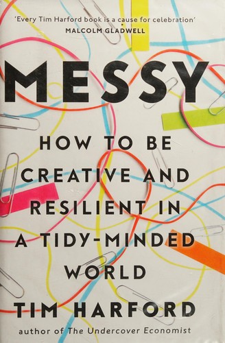 Tim Harford: Messy (2016, Little, Brown Book Group Limited)