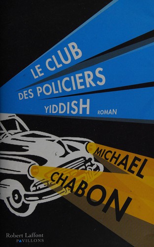 Le club des policiers Yiddish (Paperback, French language, 2009, R. Laffont)