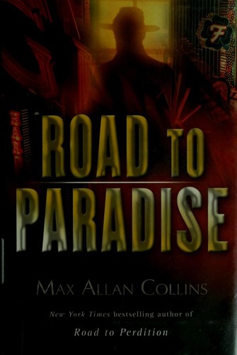 Max Allan Collins: Road to paradise (2005, William Morrow)