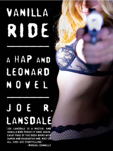 Joe R. Lansdale: Vanilla Ride (EBook, 2009, Knopf Doubleday Publishing Group)