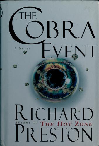 Richard Preston: The cobra event (1997, Random House)