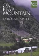 Deborah Smith: On Bear Mountain (2000, Wheeler Pub.)