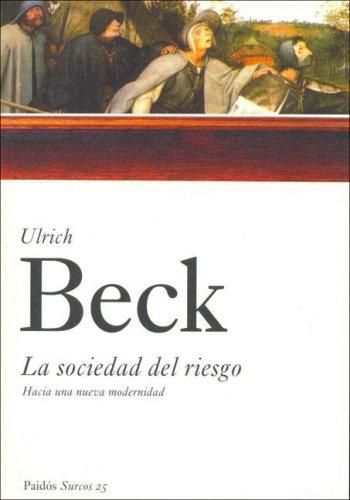 Ulrich Beck: La Sociedad Del Riesgo (Paperback, Spanish language, 2006, Ediciones Paidos Iberica)